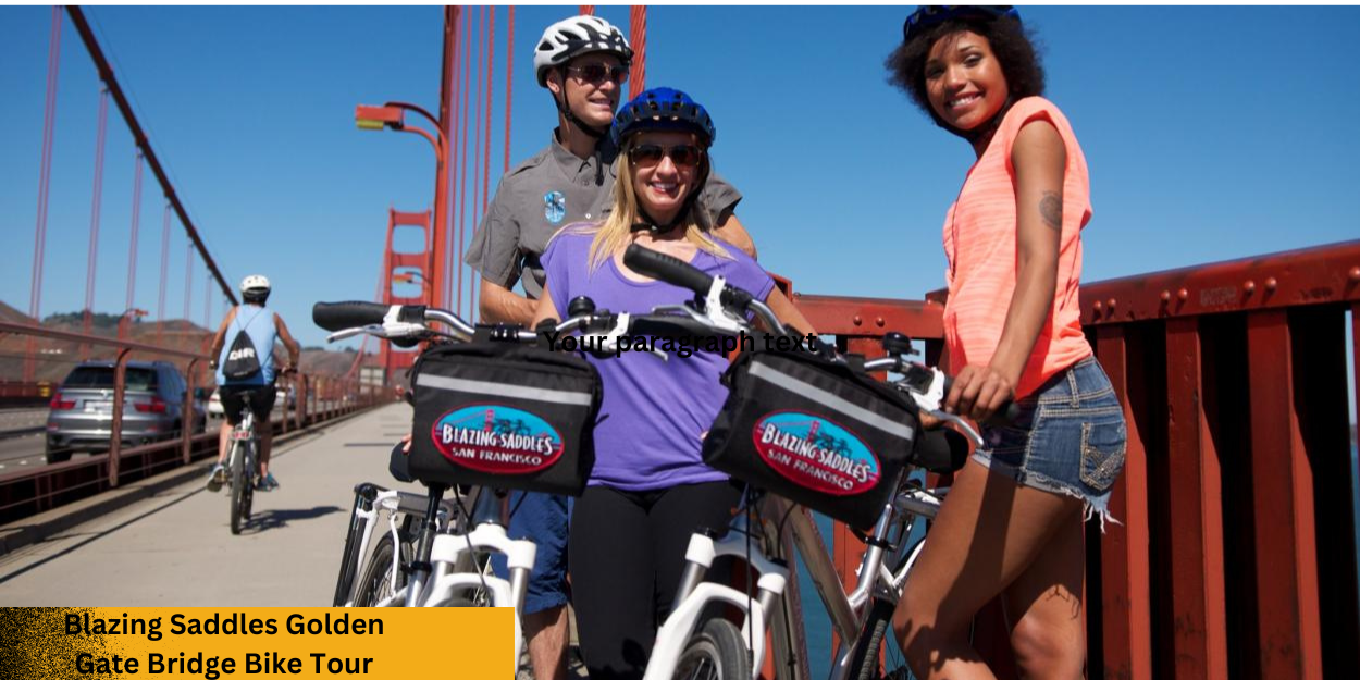 Blazing Saddles Golden Gate Bridge Bike Tour