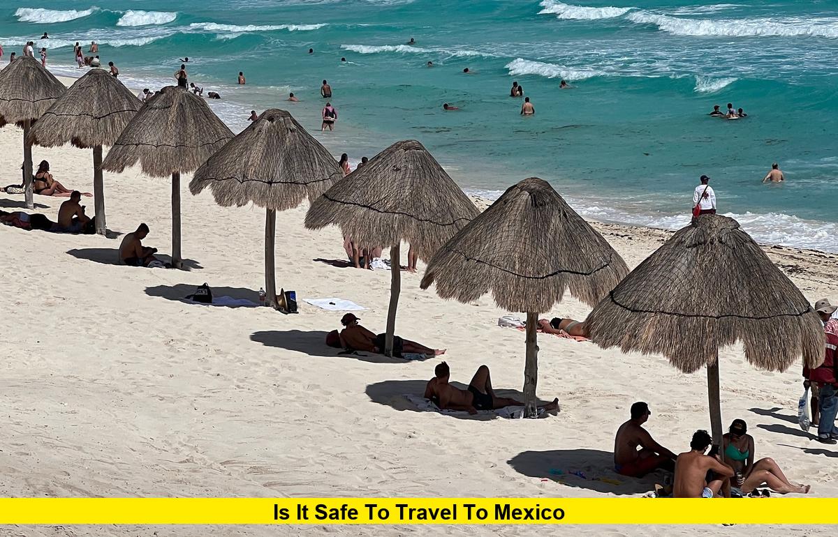 Is It Safe to Travel to Mexico