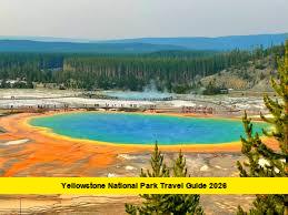 Complete Yellowstone National Park Travel Guide 2026: Best Time to Visit, Costs, Itinerary, and Travel Tips