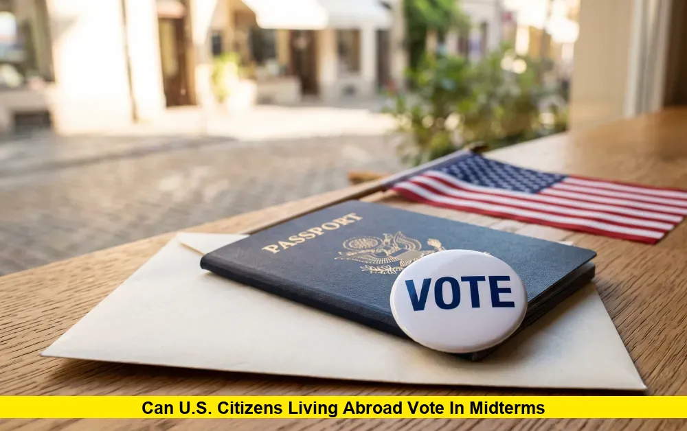 Can U.S. Citizens Living Abroad Vote in Midterms