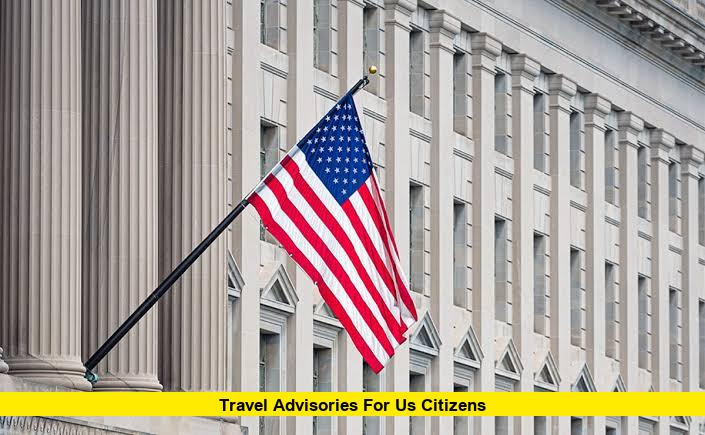 Travel Advisories for US Citizens: Latest Safety Updates, Risk Levels, and Travel Guidance
